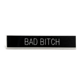 Bad Bitch Pin