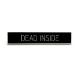 Dead Inside Pin