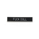 Fuck Doll Pin