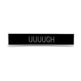 Uuuugh Pin
