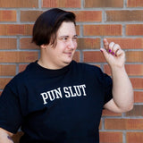 Pun Slut T-Shirt
