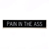 Pain in the Ass Pin