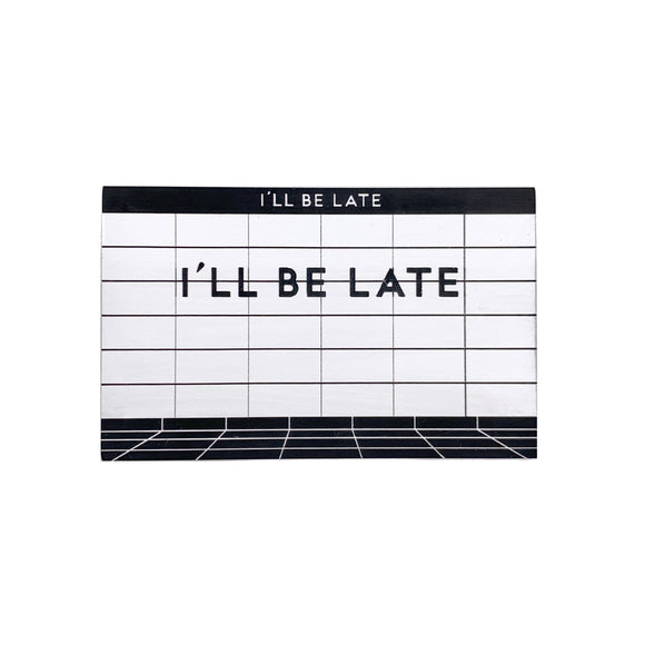 I'll Be Late Pin