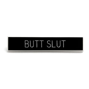 Butt Slut Pin