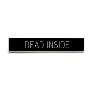 Dead Inside Pin
