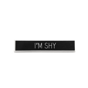I'm Shy Pin