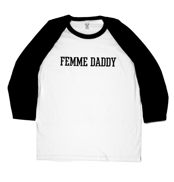 Femme Daddy Shirt