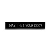 May I Pet Your Dog? Pin
