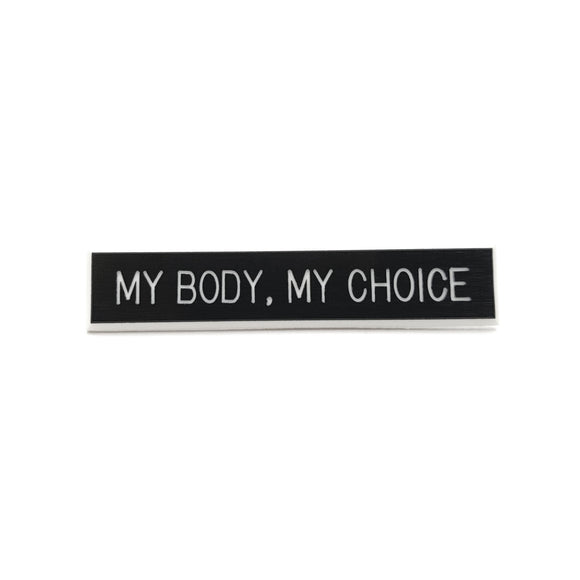 My Body, My Choice Pin