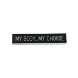 My Body, My Choice Pin