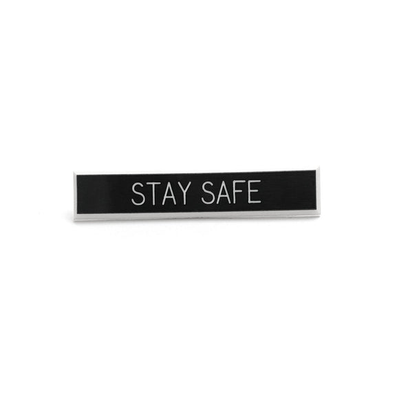Stay Safe Pin