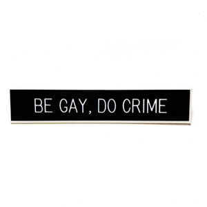 Be Gay, Do Crime Pin