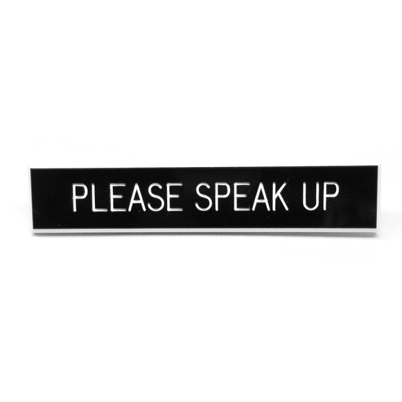 Please Speak Up Pin